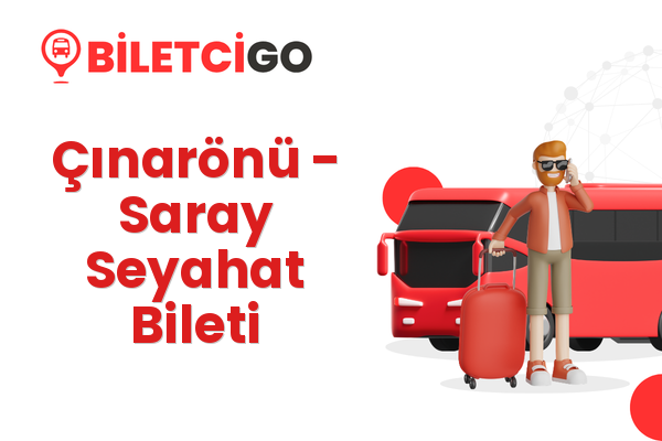 Çınarönü → Saray Seyahat Bileti