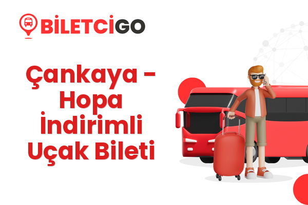 Çankaya → Hopa İndirimli Uçak Bileti