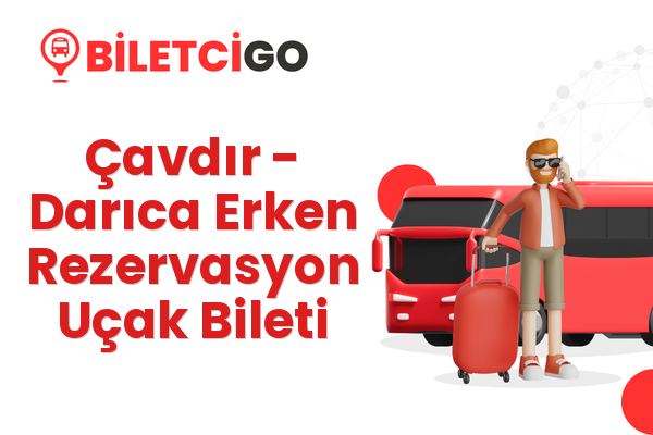 Çavdır → Darıca Erken Rezervasyon Uçak Bileti