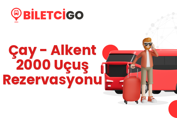 Çay → Alkent 2000 Uçuş Rezervasyonu