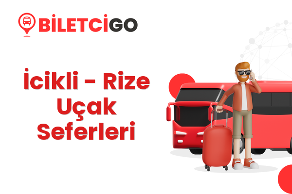 İcikli → Rize Uçak Seferleri