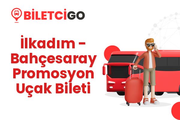 İlkadım → Bahçesaray Promosyon Uçak Bileti