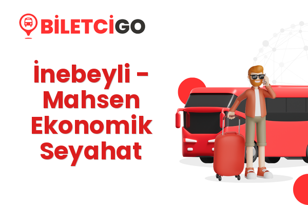 İnebeyli → Mahsen Ekonomik Seyahat