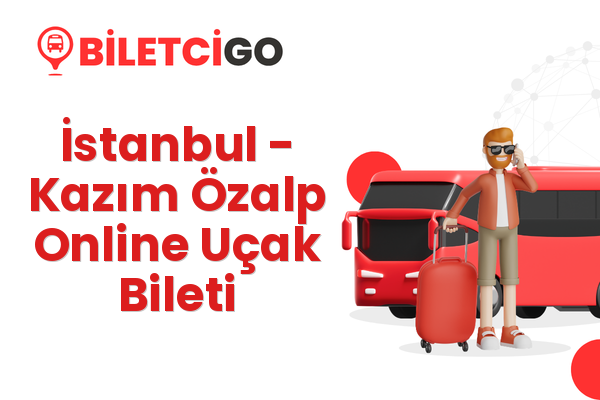 İstanbul → Kazım Özalp Online Uçak Bileti