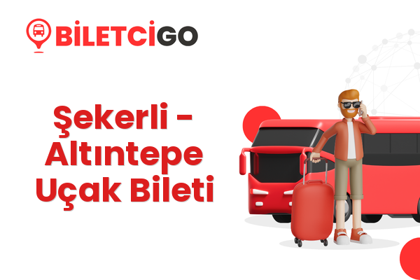Şekerli → Altıntepe Uçak Bileti