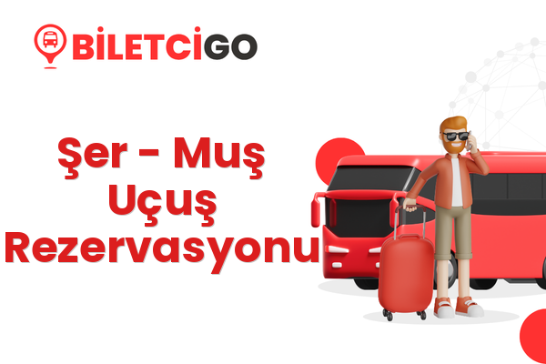 Şer → Muş Uçuş Rezervasyonu