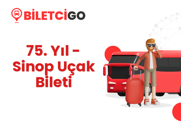 75. Yıl → Sinop Uçak Bileti