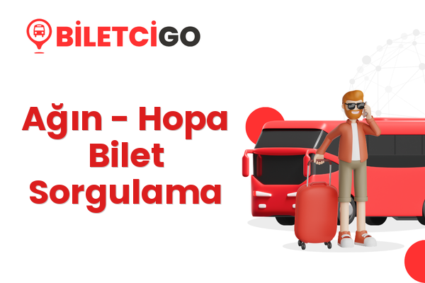 Ağın → Hopa Bilet Sorgulama