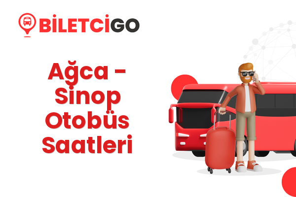 Ağca → Sinop Otobüs Saatleri