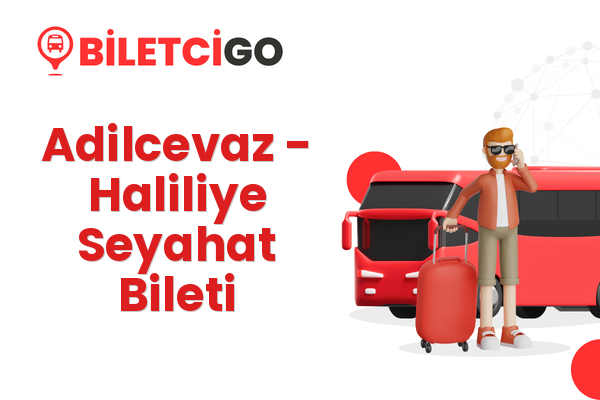 Adilcevaz → Haliliye Seyahat Bileti