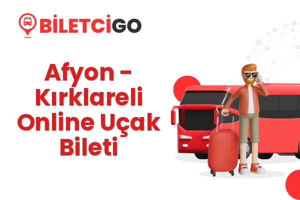 Afyon → Kırklareli Online Uçak Bileti
