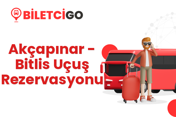 Akçapınar → Bitlis Uçuş Rezervasyonu