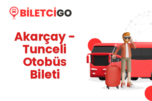 Akarçay → Tunceli Otobüs Bileti