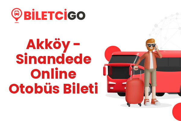 Akköy → Sinandede Online Otobüs Bileti