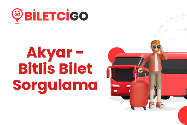 Akyar → Bitlis Bilet Sorgulama