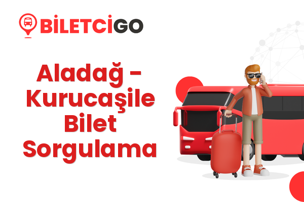 Aladağ → Kurucaşile Bilet Sorgulama