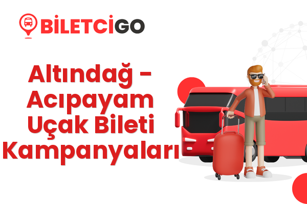 Altındağ → Acıpayam Uçak Bileti Kampanyaları