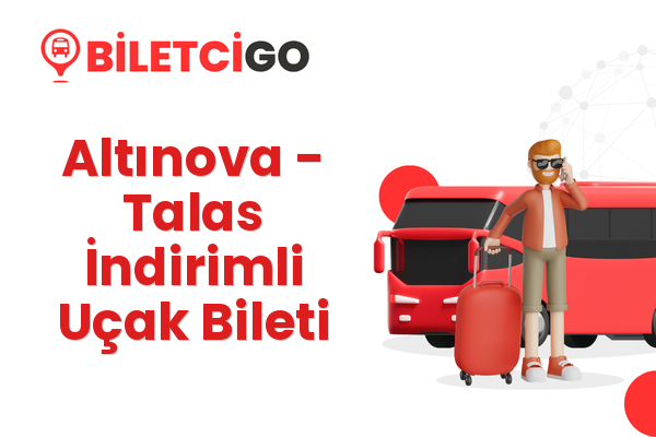 Altınova → Talas İndirimli Uçak Bileti