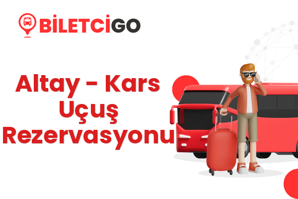 Altay → Kars Uçuş Rezervasyonu