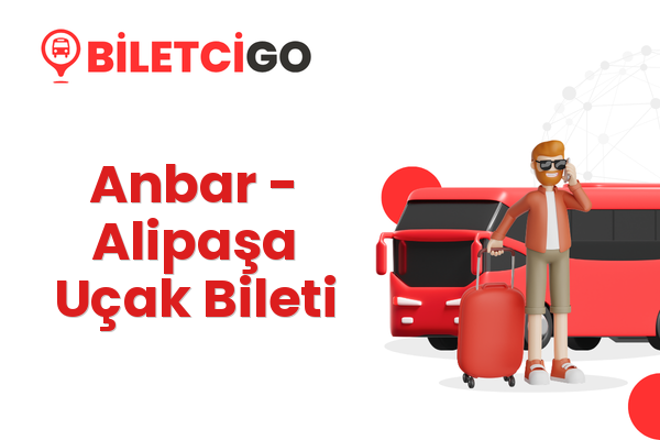 Anbar → Alipaşa Uçak Bileti