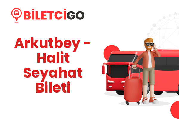 Arkutbey → Halit Seyahat Bileti