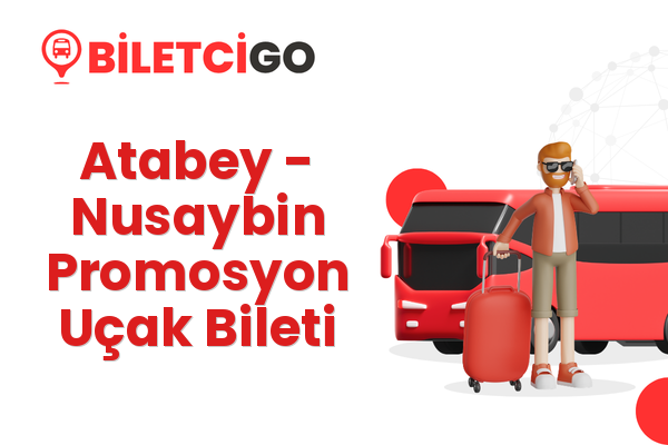 Atabey → Nusaybin Promosyon Uçak Bileti