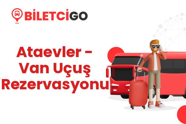 Ataevler → Van Uçuş Rezervasyonu