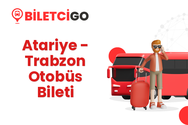 Atariye → Trabzon Otobüs Bileti