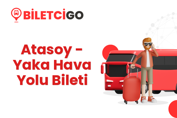 Atasoy → Yaka Hava Yolu Bileti