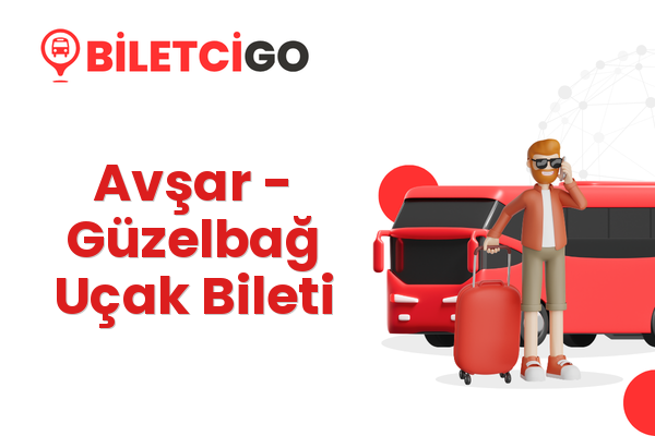 Avşar → Güzelbağ Uçak Bileti