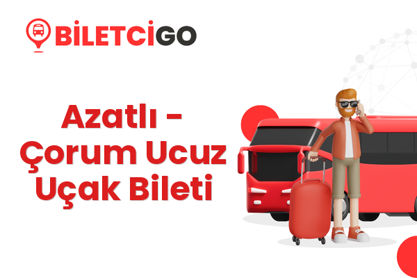 Azatlı → Çorum Ucuz Uçak Bileti