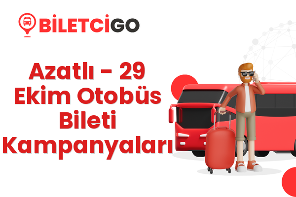 Azatlı → 29 Ekim Otobüs Bileti Kampanyaları