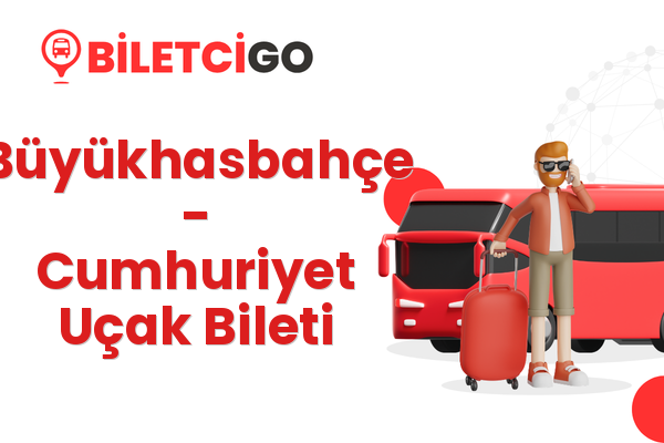 Büyükhasbahçe → Cumhuriyet Uçak Bileti