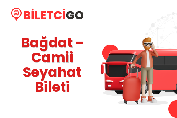 Bağdat → Camii Seyahat Bileti