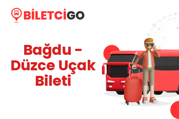 Bağdu → Düzce Uçak Bileti