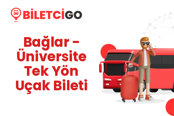 Bağlar → Üniversite Tek Yön Uçak Bileti
