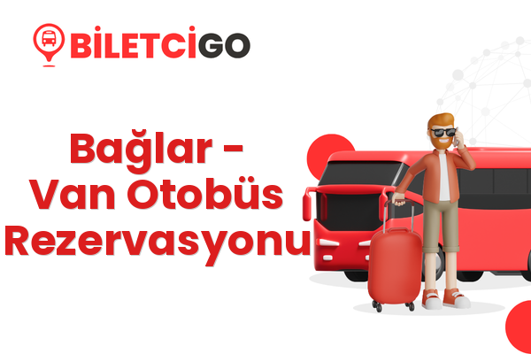 Bağlar → Van Otobüs Rezervasyonu