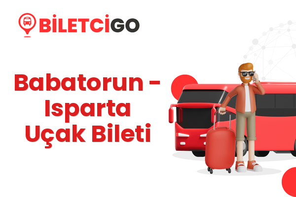Babatorun → Isparta Uçak Bileti