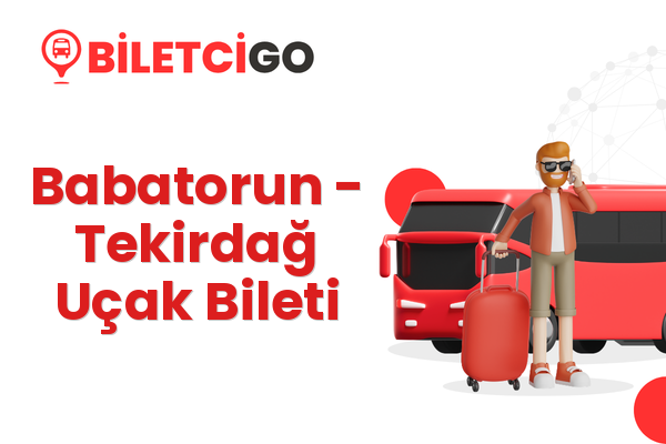 Babatorun → Tekirdağ Uçak Bileti