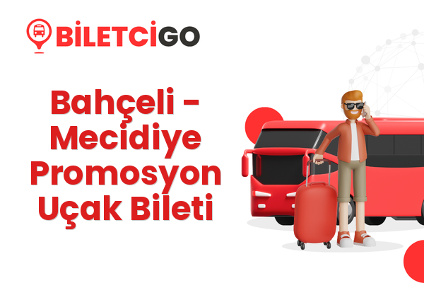 Bahçeli → Mecidiye Promosyon Uçak Bileti