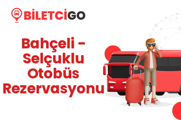 Bahçeli → Selçuklu Otobüs Rezervasyonu
