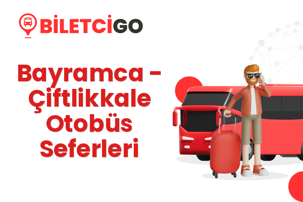 Bayramca → Çiftlikkale Otobüs Seferleri