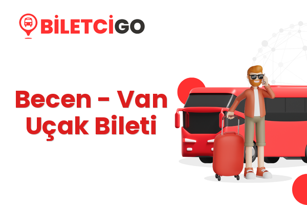 Becen → Van Uçak Bileti