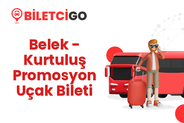 Belek → Kurtuluş Promosyon Uçak Bileti