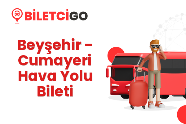 Beyşehir → Cumayeri Hava Yolu Bileti