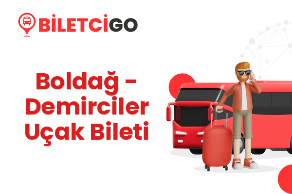 Boldağ → Demirciler Uçak Bileti