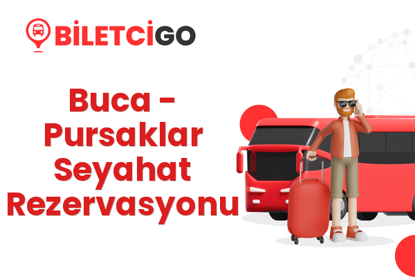 Buca → Pursaklar Seyahat Rezervasyonu