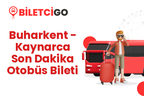 Buharkent → Kaynarca Son Dakika Otobüs Bileti