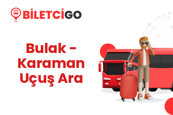 Bulak → Karaman Uçuş Ara