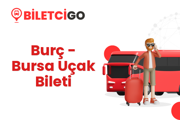 Burç → Bursa Uçak Bileti